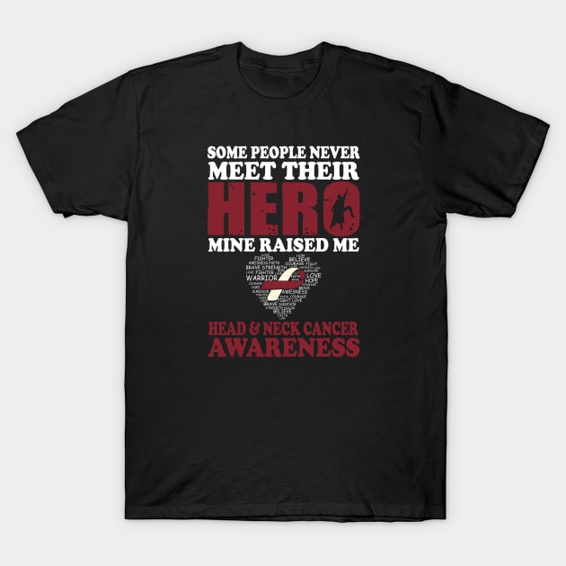 Hero Mine Raised Me Head & Neck Cancer Awareness T-Shirt by mateobarkley67